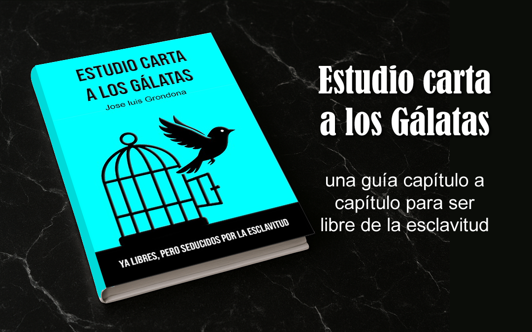 estudio carta a los galatas estudio biblico galatas