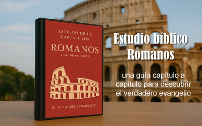 El Estudio Bíblico Romanos: Comprender el Evangelio en Cristo