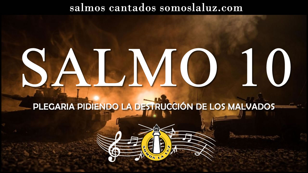 salmo 10 cantado salmo 10 cantado
