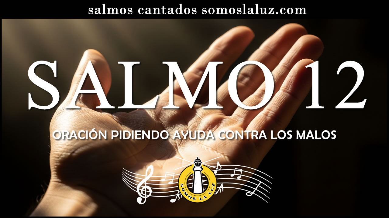 salmo 12 cantado