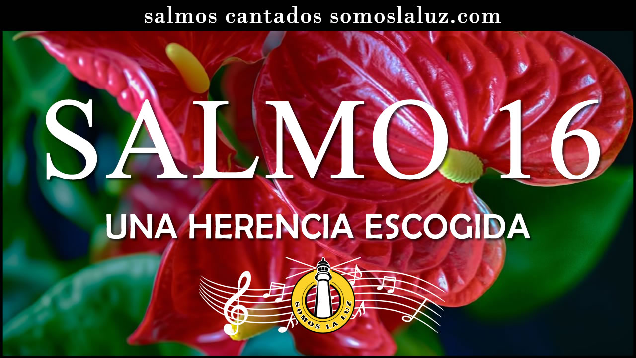 salmos cantados 16