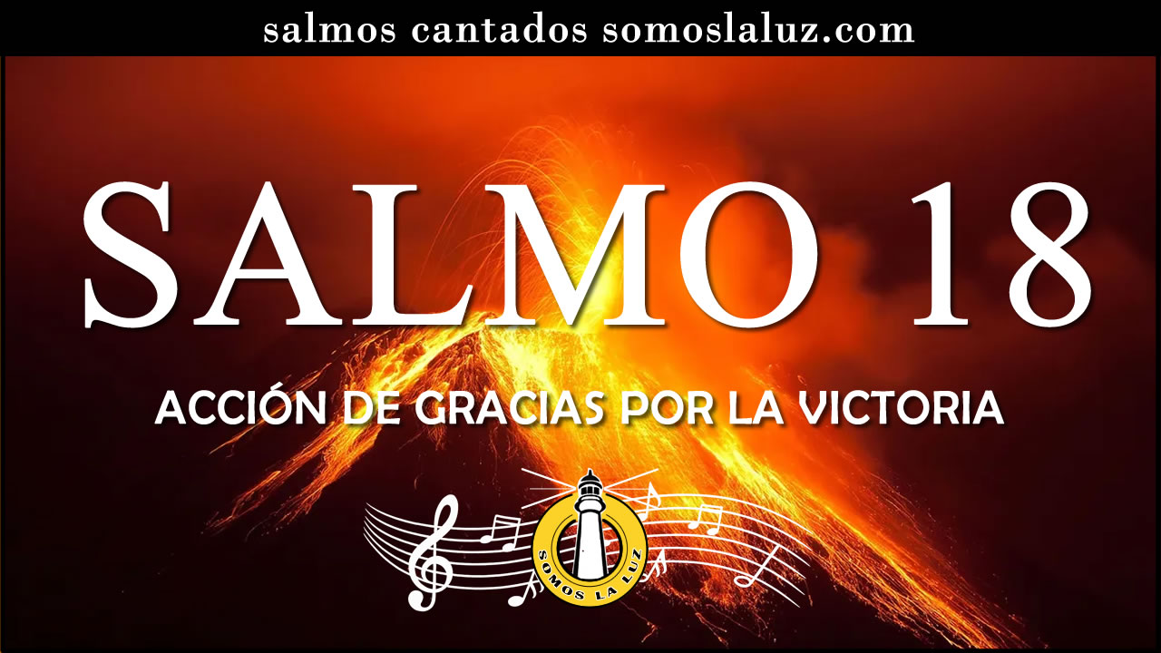 salmo 18 salmo 18 cantado