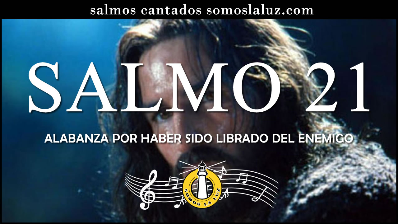 salmo 21 salmo 21 cantado