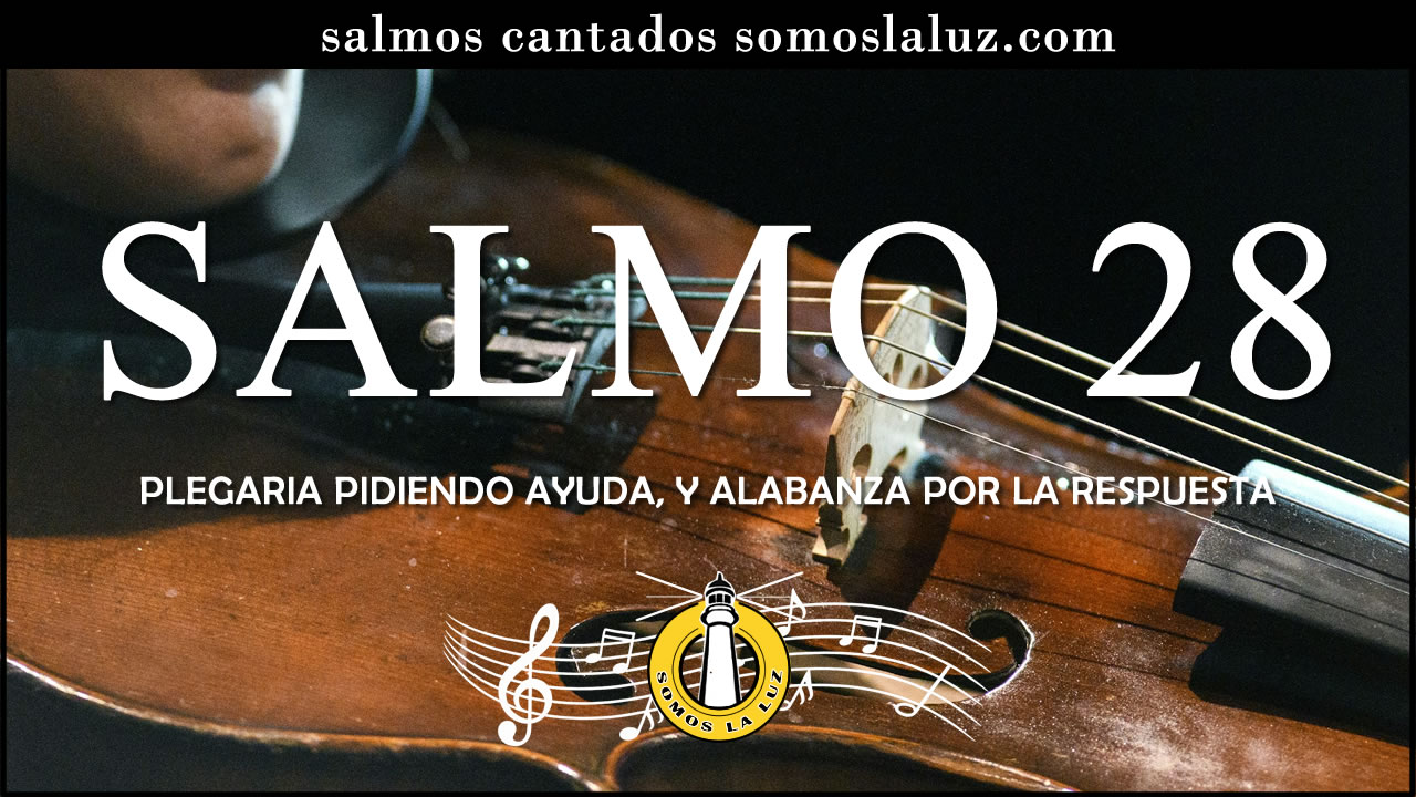 salmo 28 cantado