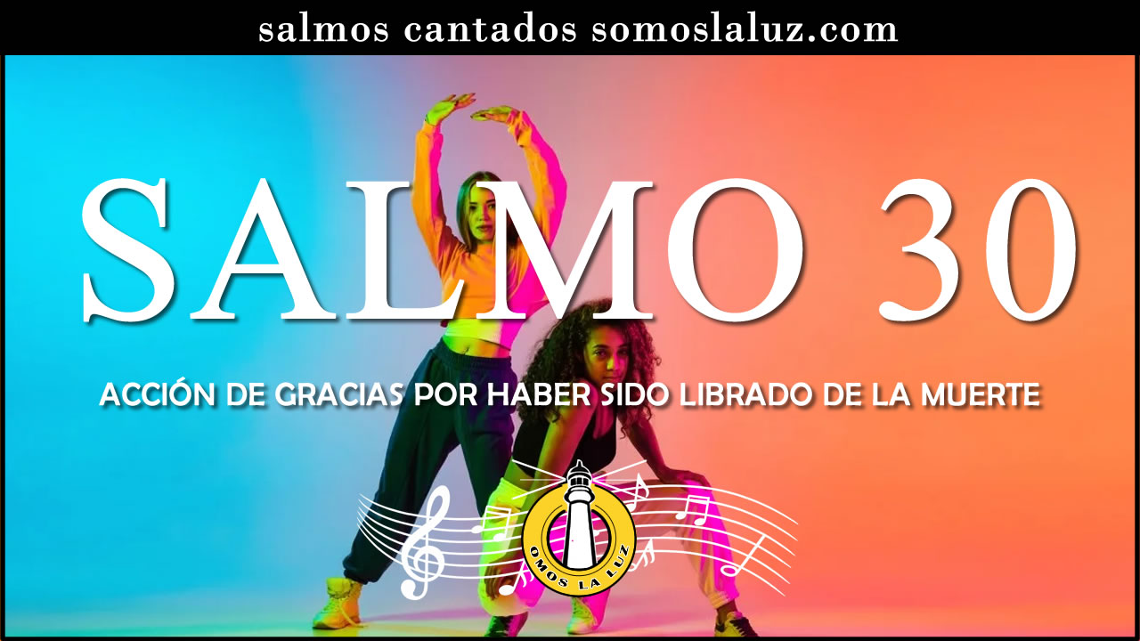 salmo 30 salmo 30 cantado