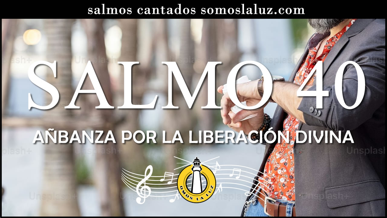 salmo 40 cantado
