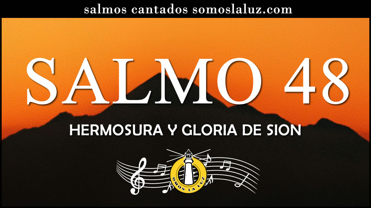salmo 48 cantado