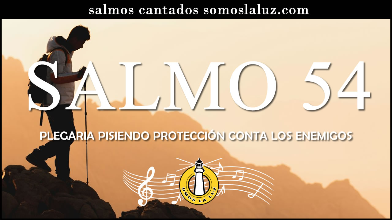 salmo 54 salmo 54 cantado