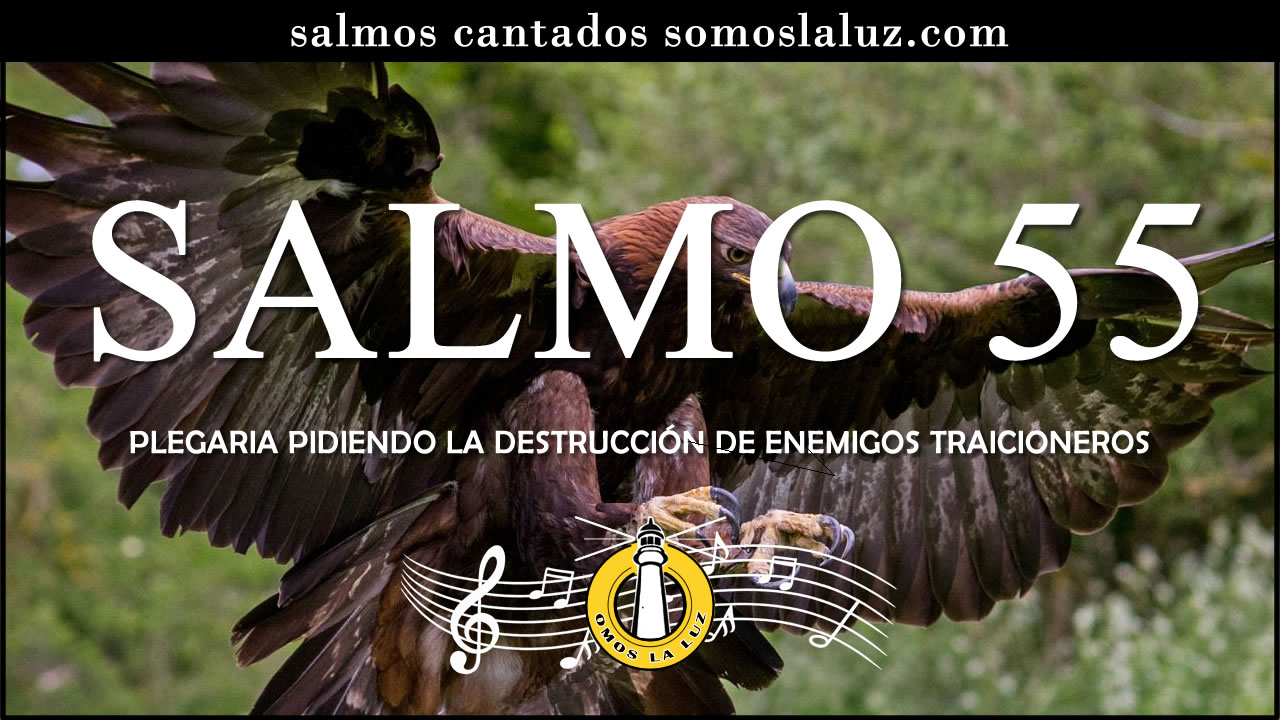 salmo cantado 55