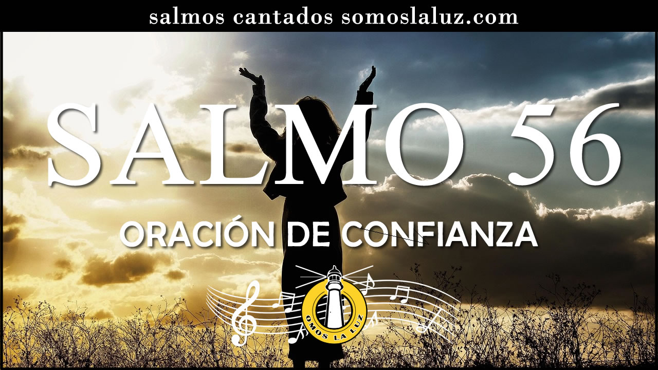 salmo 56 salmo 56 cantado