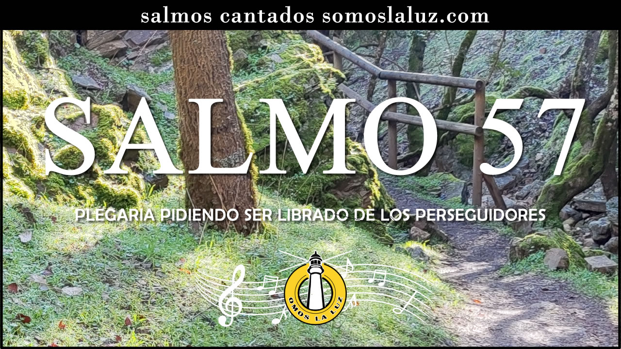 salmo 57 salmo 57 cantado