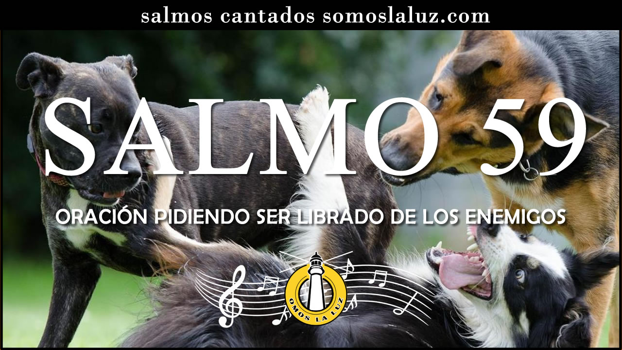 salmo 59 salmo 59 cantado