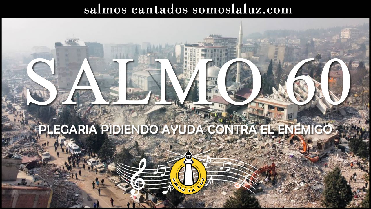 salmo 60 salmo 60 cantado