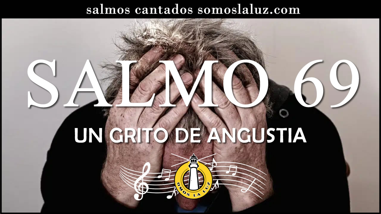 salmo 69 Salmo 69 cantado