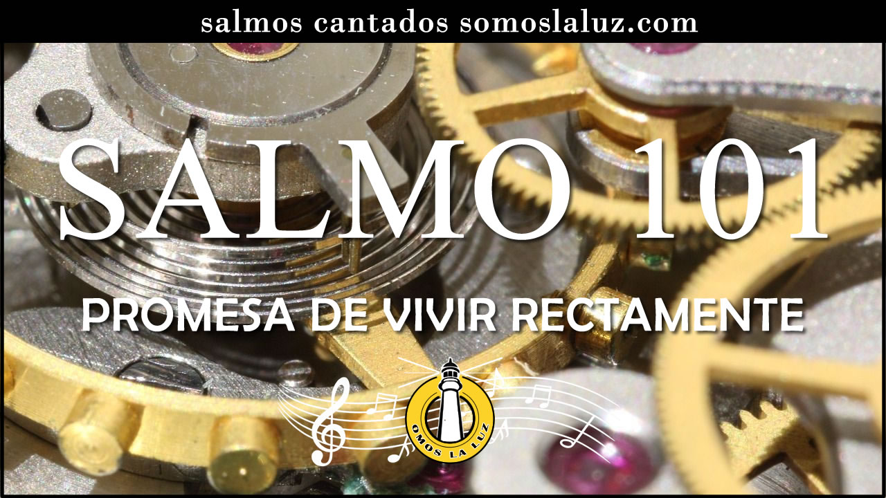 salmo 101 cantado