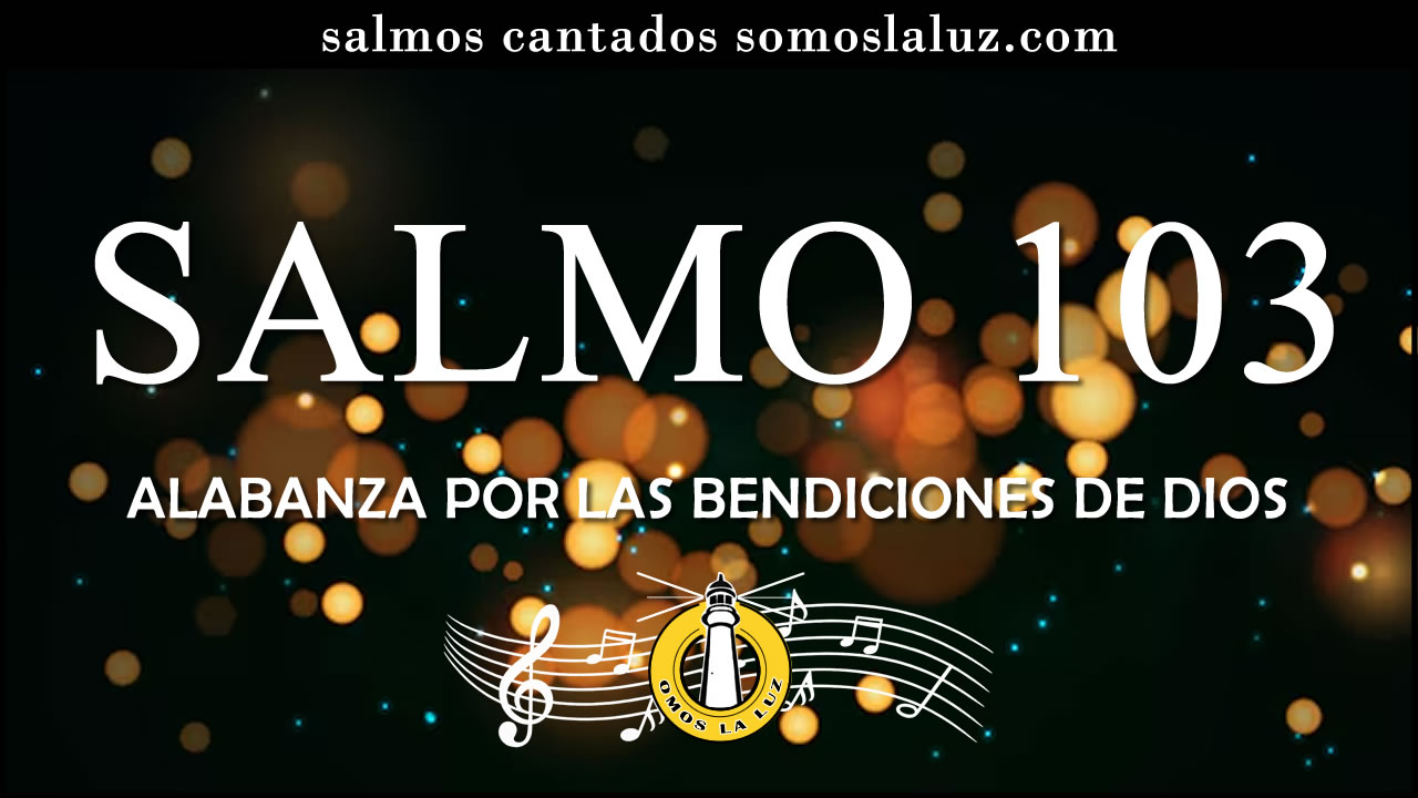salmo 103 cantado