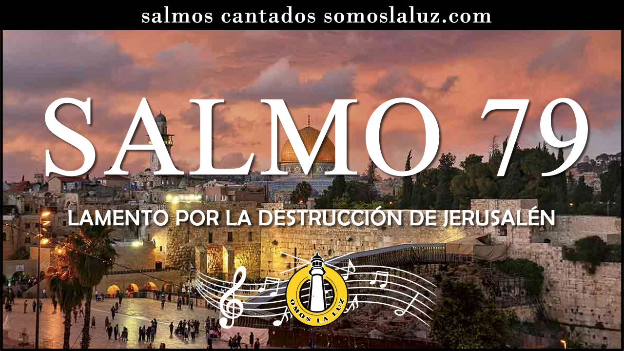 salmo 79 cantado