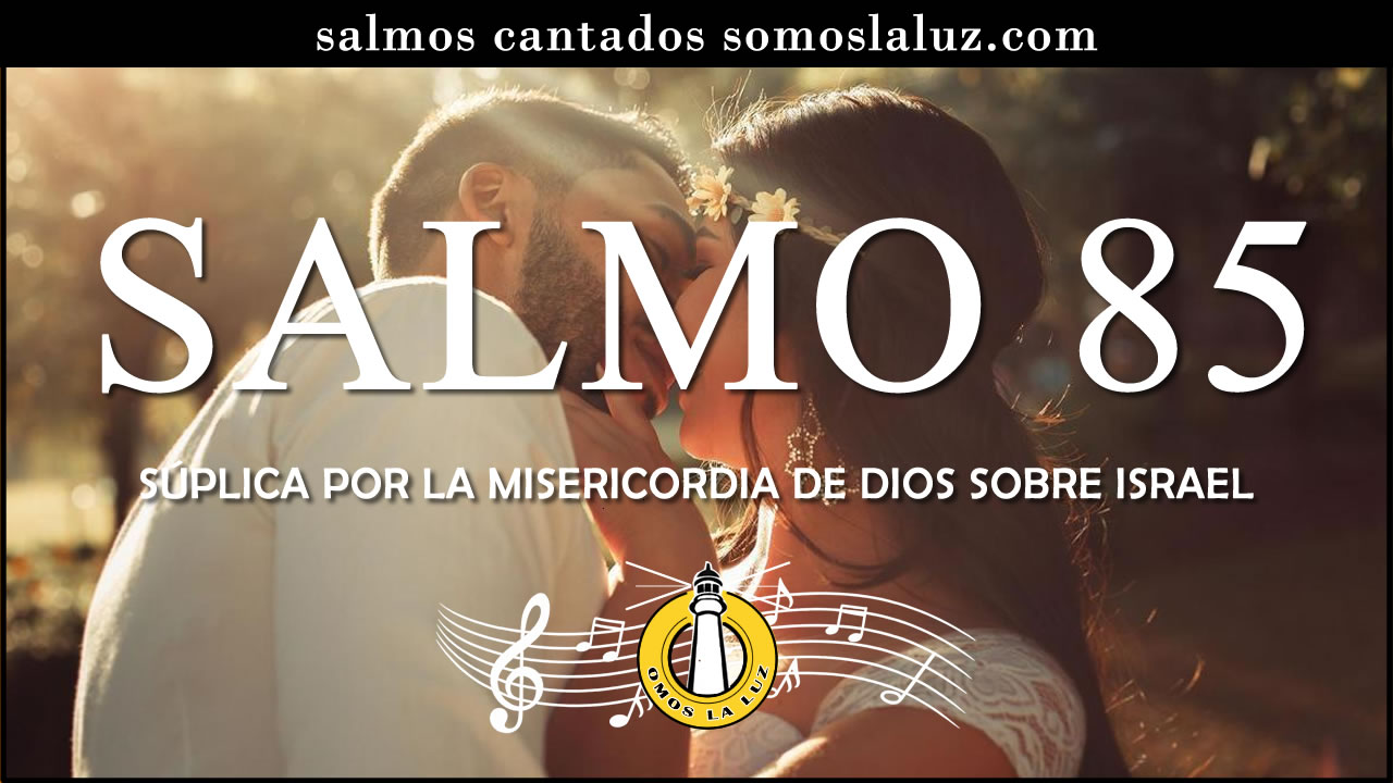 salmo 85 cantado