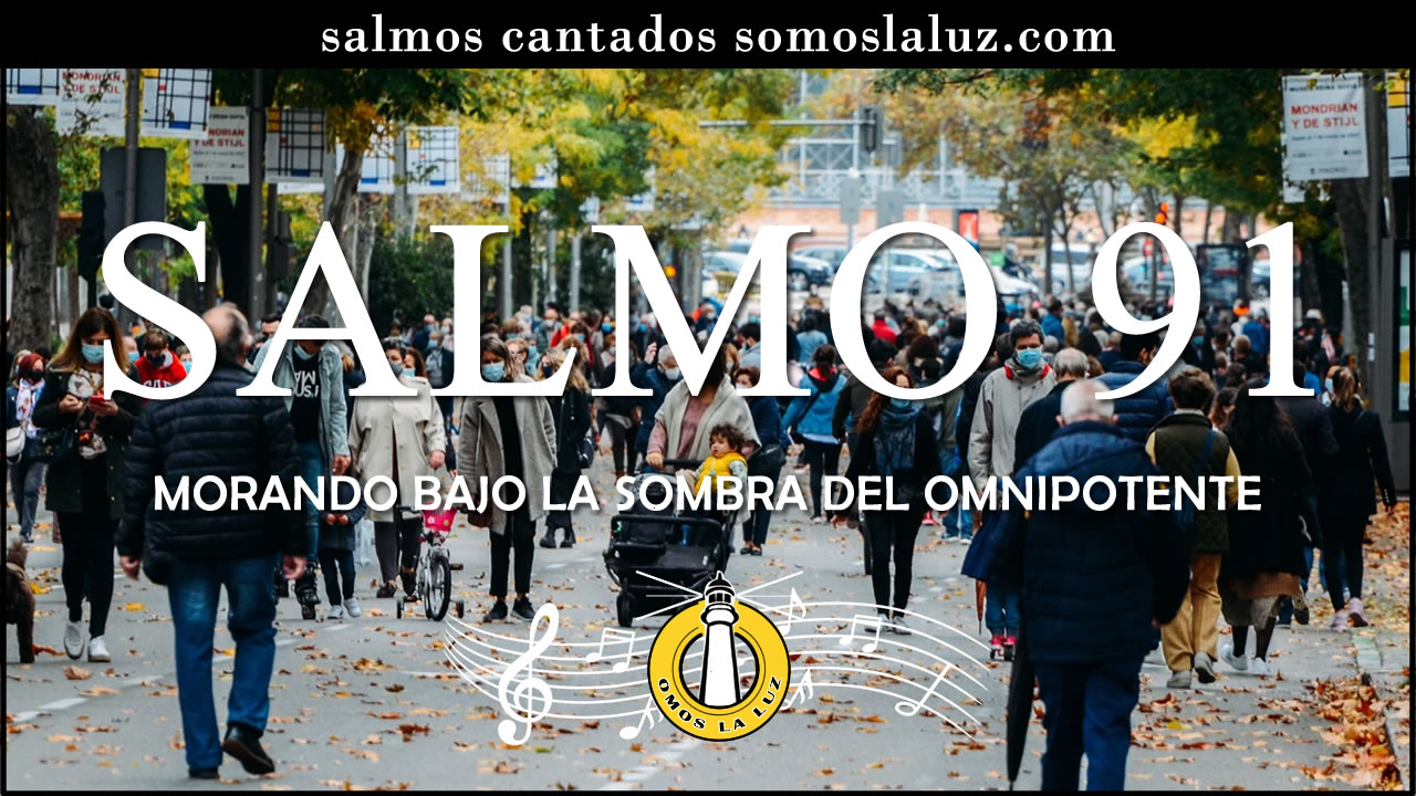salmo 91 cantado