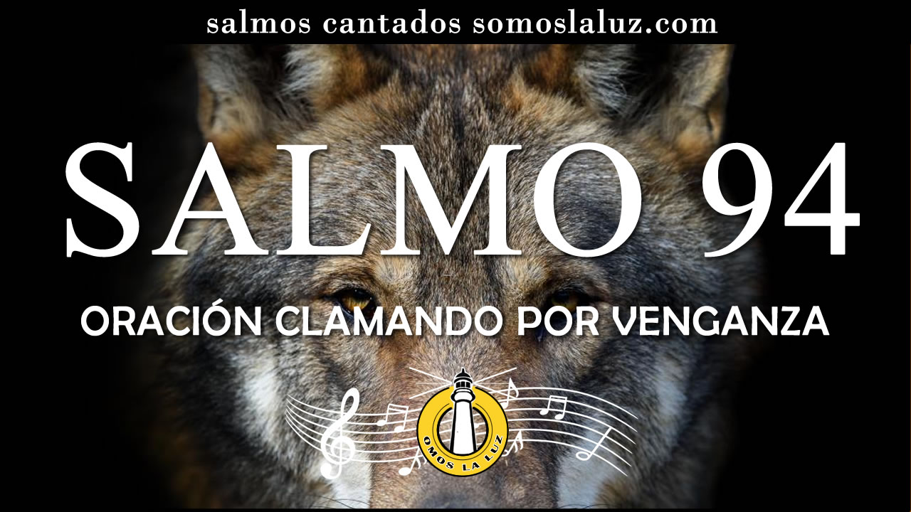 salmo 94 salmo 94 cantado