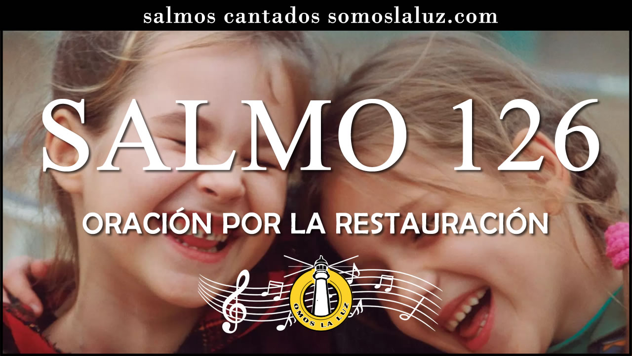 salmo 126 cantado