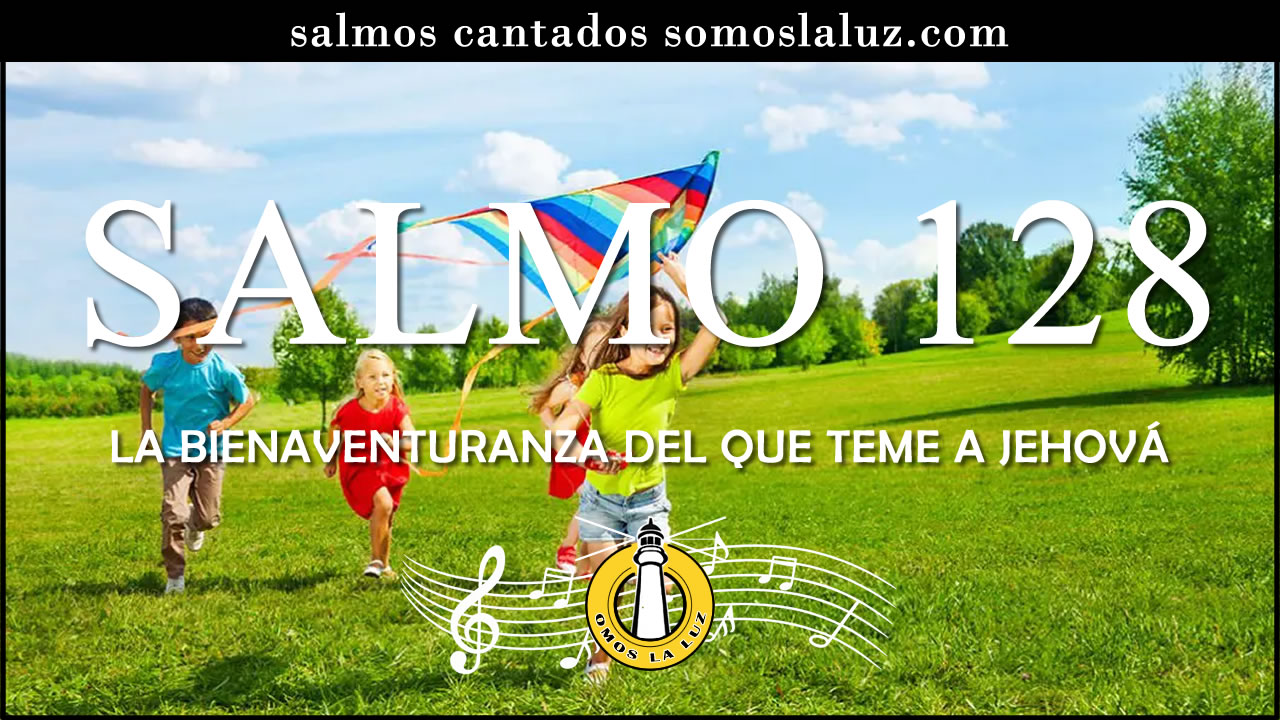 salmo 128 cantado