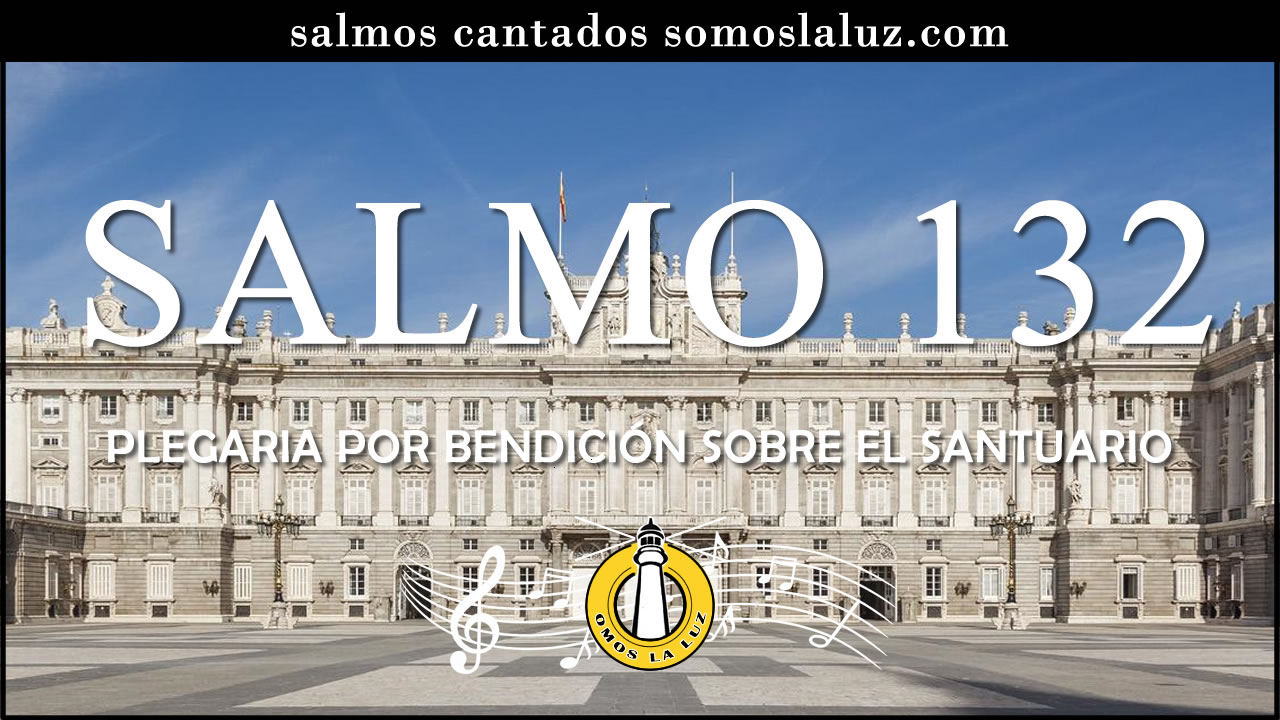 salmo 132 cantado