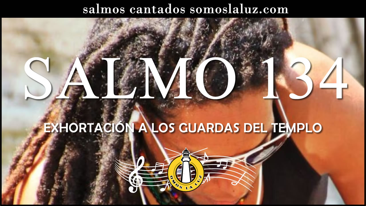 salmo 134 cantado