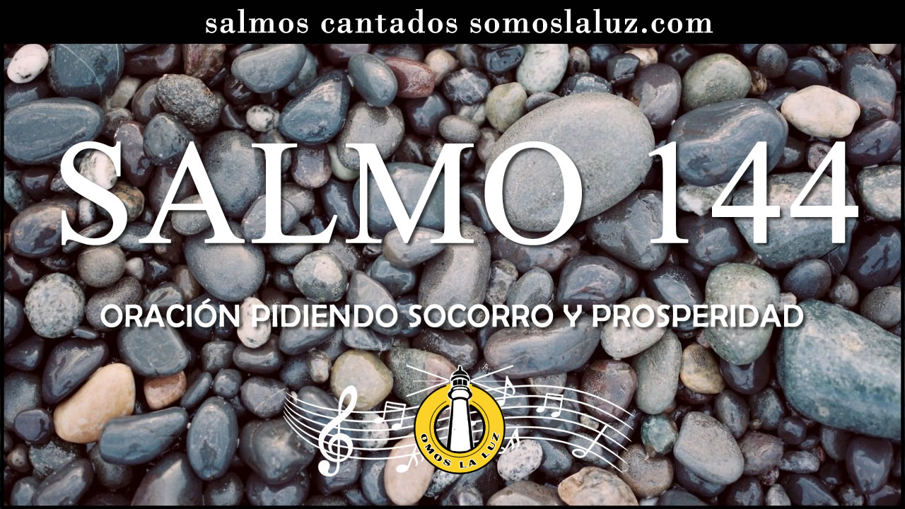 salmo 144 cantado