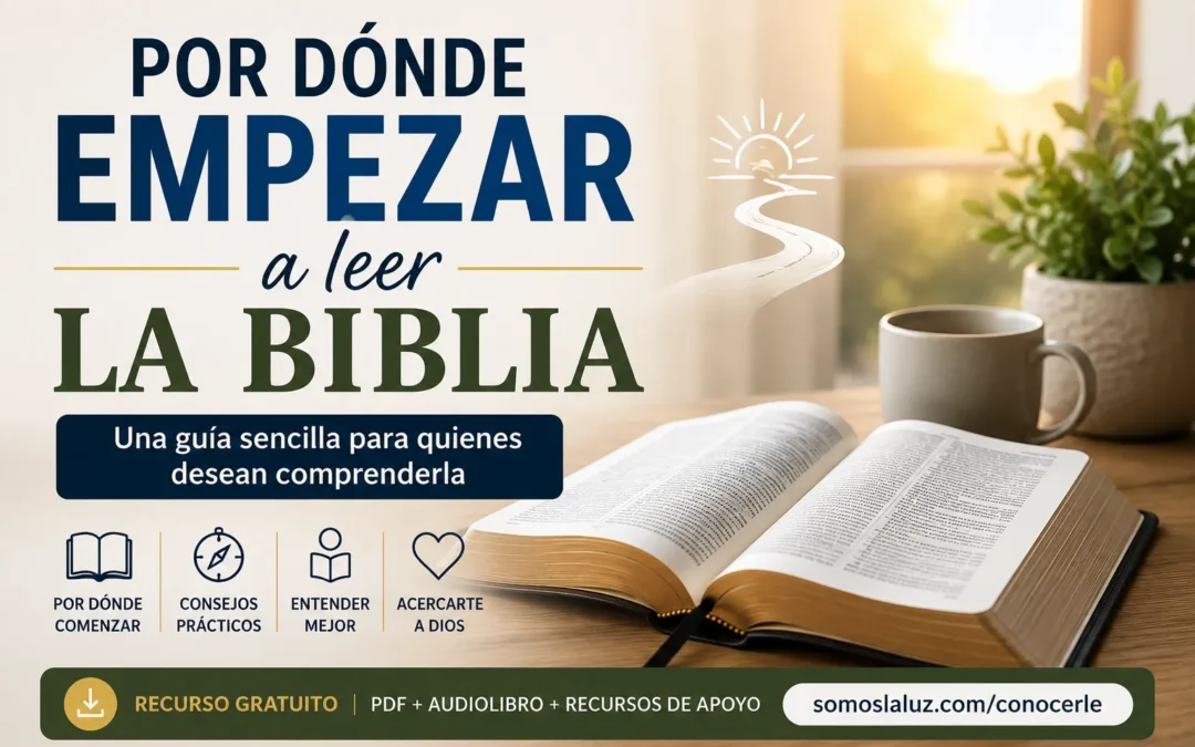 ¿Por dónde empezar a leer la Biblia?